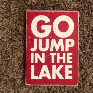 Go Jump In The Lake sign